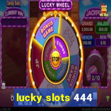 lucky slots 444